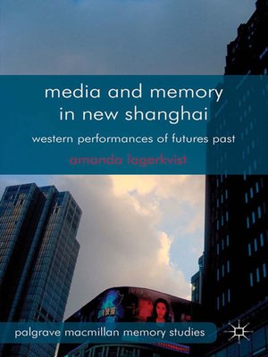 cover image of Media and Memory in New Shanghai